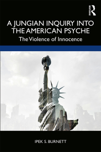 Cover image: A Jungian Inquiry into the American Psyche 1st edition 9780367192778