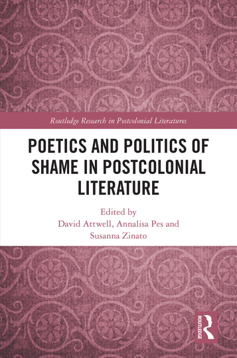 Cover image for book Poetics and Politics of Shame in Postcolonial Literature