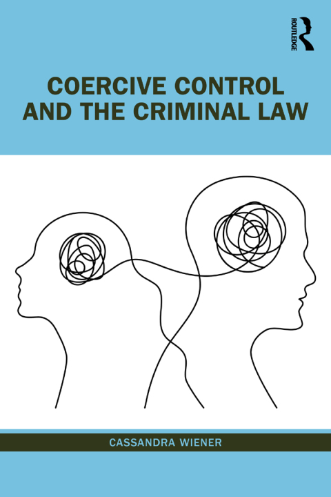 Cover image for book Coercive Control and the Criminal Law