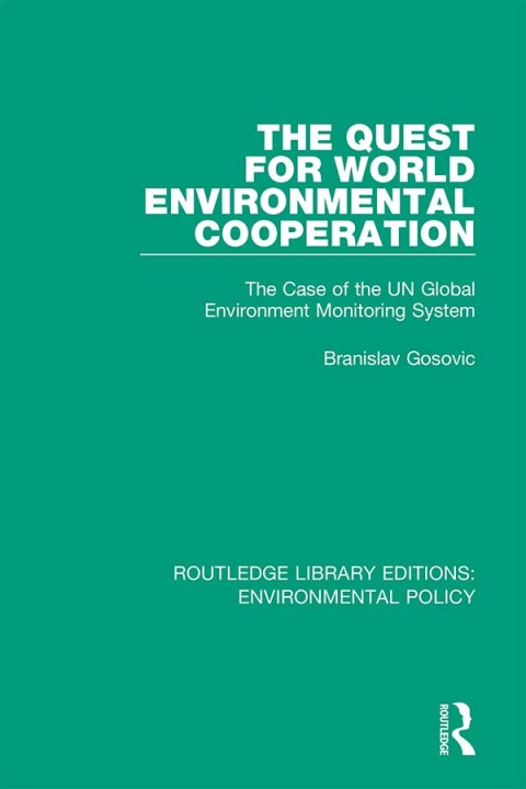 Cover image for book The Quest for World Environmental Cooperation