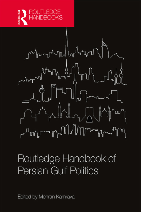 Cover image for book Routledge Handbook of Persian Gulf Politics