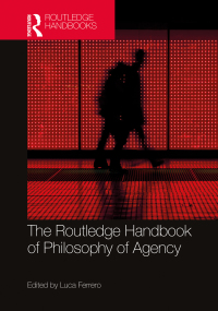 صورة الغلاف: The Routledge Handbook of Philosophy of Agency 1st edition 9781032182254