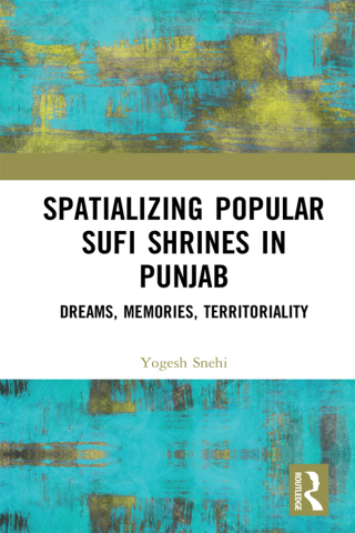 Spatializing Popular Sufi Shrines in Punjab
