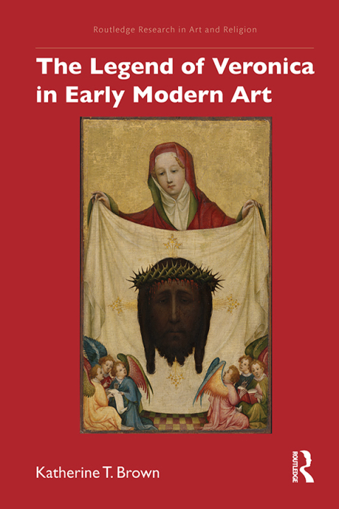 Cover image for book The Legend of Veronica in Early Modern Art