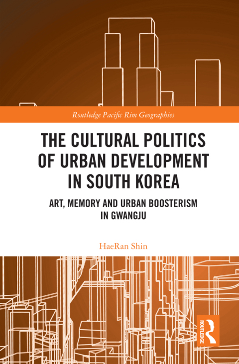 Cover image for book The Cultural Politics of Urban Development in South Korea