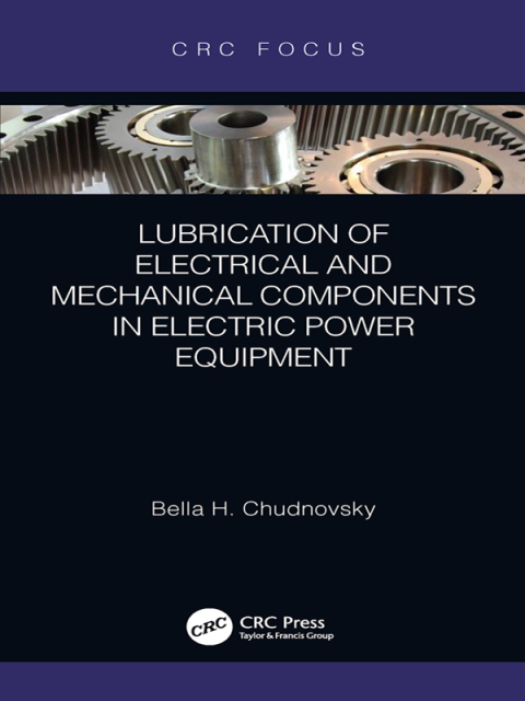 Cover image for book Lubrication of Electrical and Mechanical Components in Electric Power Equipment