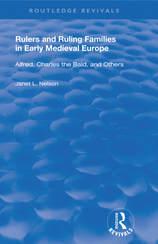 Rulers and Ruling Families in Early Medieval Europe