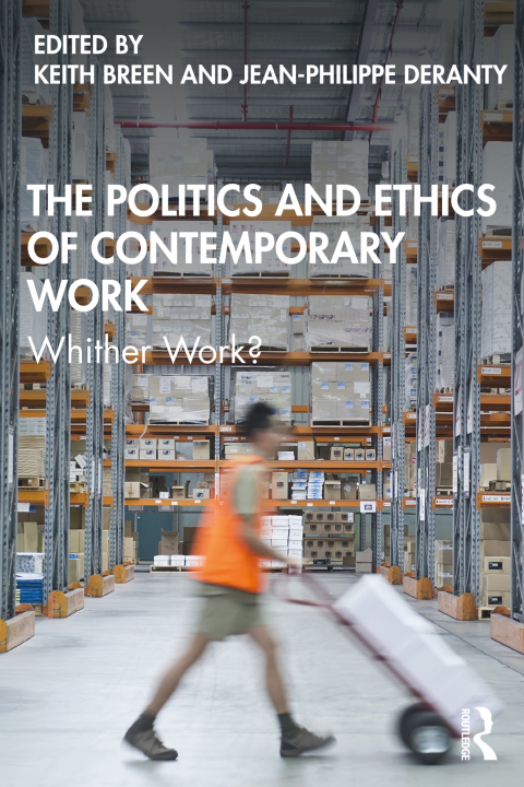 Cover image for book The Politics and Ethics of Contemporary Work