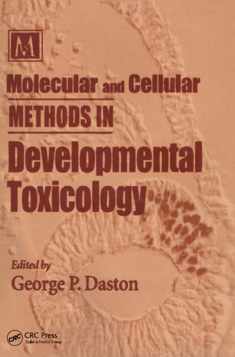 Cover image for book Molecular and Cellular Methods in Developmental Toxicology