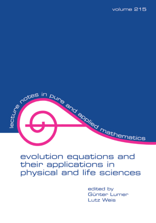 Evolution Equations and Their Applications in Physical and Life Sciences