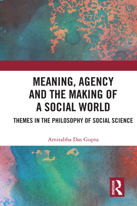 Cover image for book Meaning, Agency and the Making of a Social World