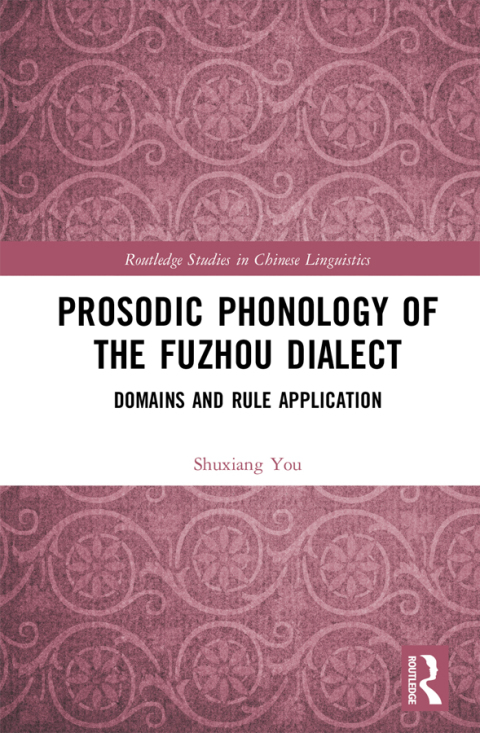 Cover image for book Prosodic Phonology of the Fuzhou Dialect