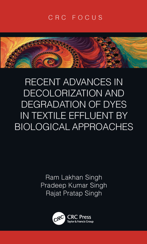 Recent Advances in Decolorization and Degradation of Dyes in Textile Effluent by Biological Approaches 