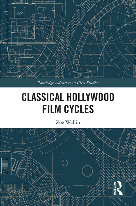 Cover image for book Classical Hollywood Film Cycles