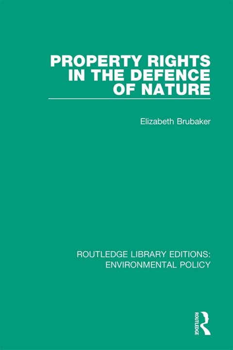 Cover image for book Property Rights in the Defence of Nature