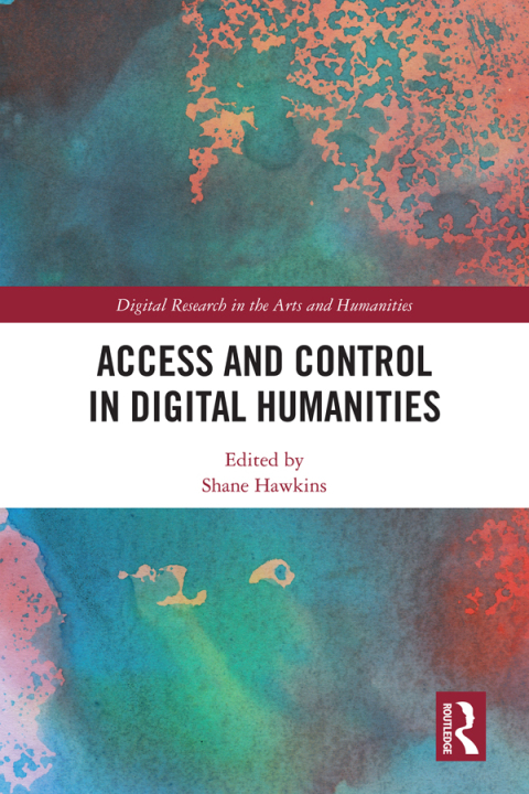 Cover image for book Access and Control in Digital Humanities