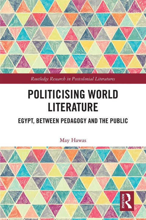 Cover image for book Politicising World Literature