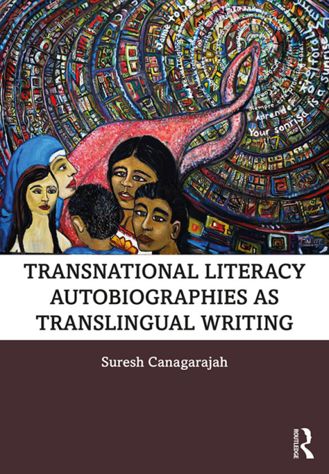 Transnational Literacy Autobiographies as Translingual Writing 