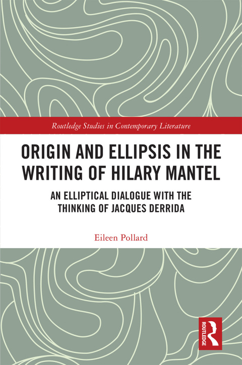 Cover image for book Origin and Ellipsis in the Writing of Hilary Mantel