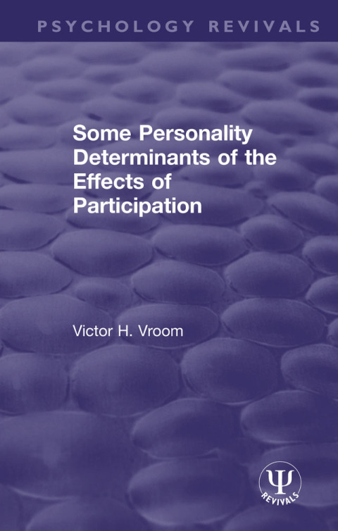 Cover image for book Some Personality Determinants of the Effects of Participation