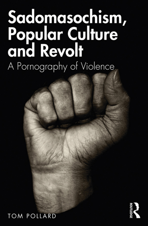 Cover image for book Sadomasochism, Popular Culture and Revolt