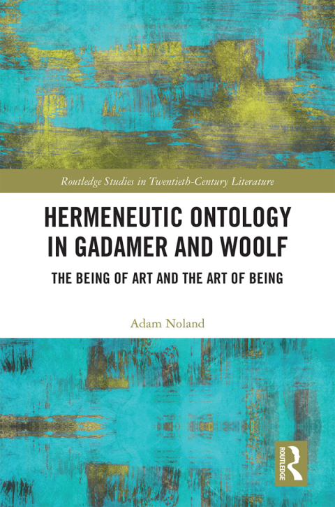 Cover image for book Hermeneutic Ontology in Gadamer and Woolf