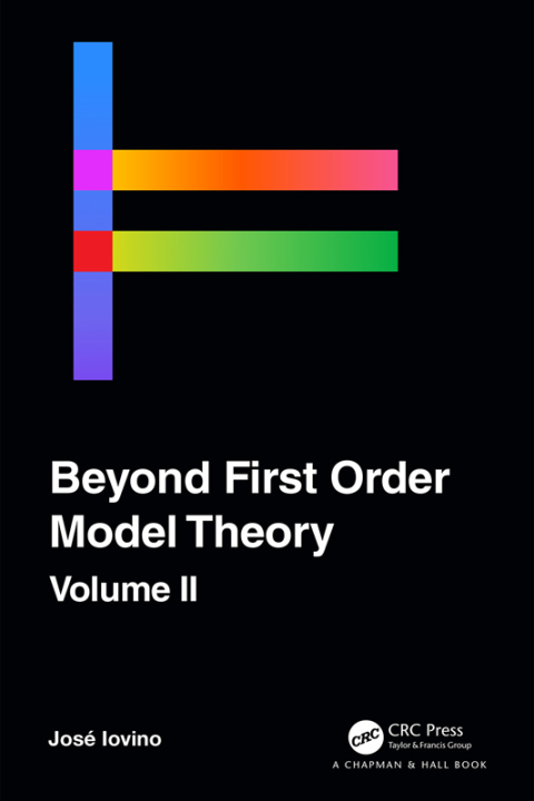 Cover image for book Beyond First Order Model Theory, Volume II