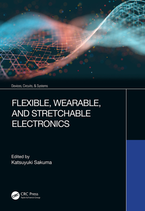 Cover image for book Flexible, Wearable, and Stretchable Electronics