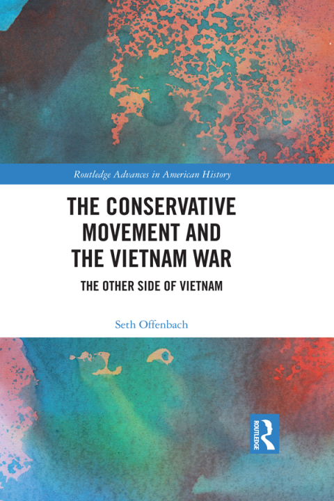 Cover image for book The Conservative Movement and the Vietnam War