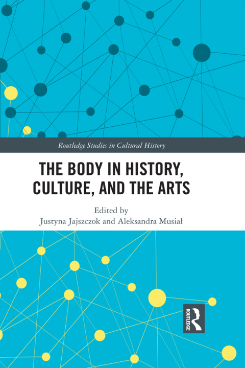 Cover image for book The Body in History, Culture, and the Arts