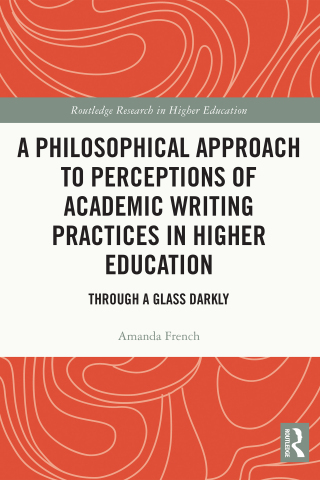 A Philosophical Approach to Perceptions of Academic Writing Practices in Higher Education