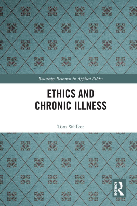 Cover image for book Ethics and Chronic Illness