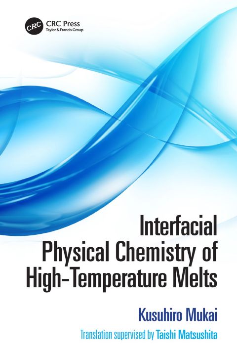 Cover image for book Interfacial Physical Chemistry of High-Temperature Melts