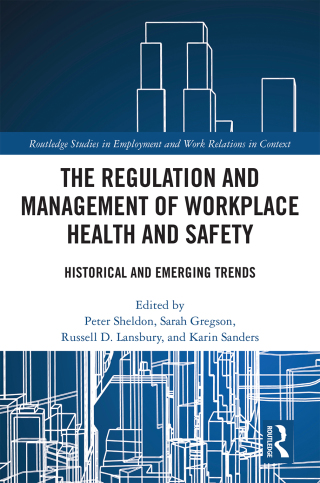 The Regulation and Management of Workplace Health and Safety