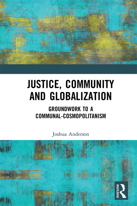 Cover image for book Justice, Community and Globalization