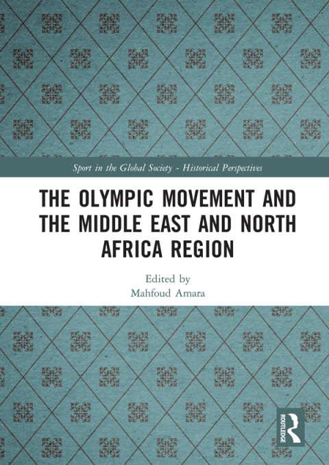 Cover image for book The Olympic Movement and the Middle East and North Africa Region