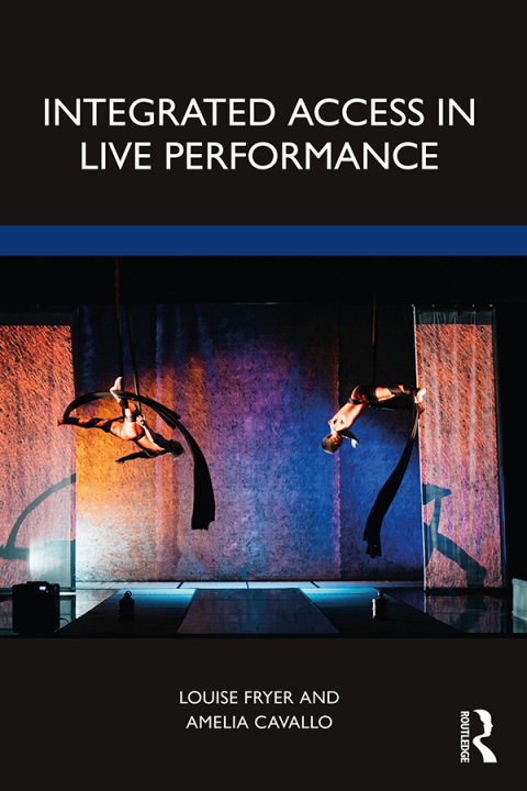 Cover image for book Integrated Access in Live Performance