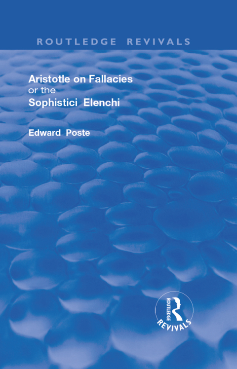 Cover image for book Aristotle on Fallacies; or The Sophistici Elenchi