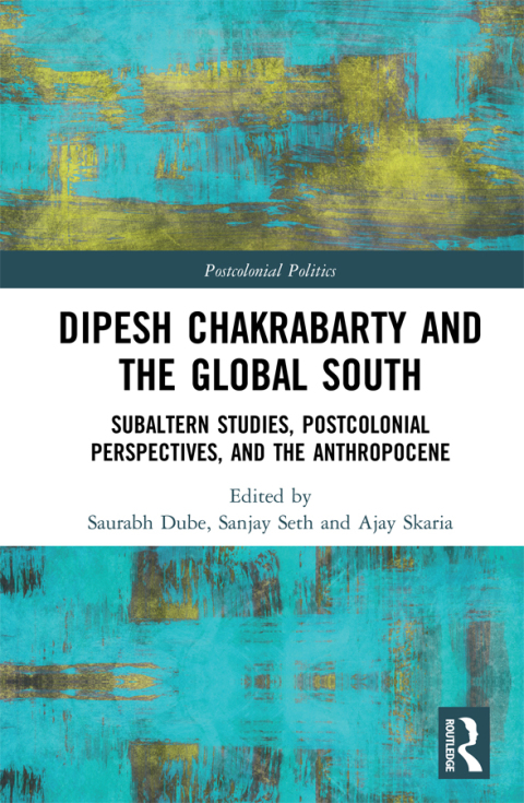 Cover image for book Dipesh Chakrabarty and the Global South