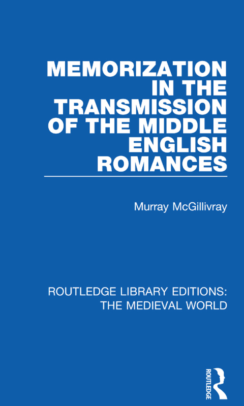 Cover image for book Memorization in the Transmission of the Middle English Romances
