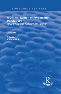 Titelbild: A Critical Edition of Ferdinando Parkhurst's Ignoramus, The Academical-Lawyer 1st edition 9780367192051
