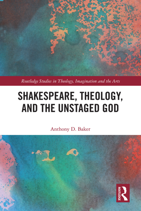Cover image for book Shakespeare, Theology, and the Unstaged God