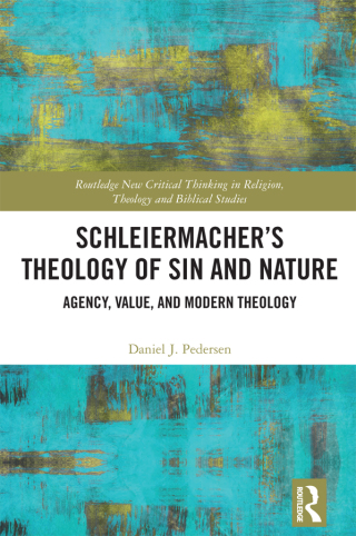Schleiermacher’s Theology of Sin and Nature