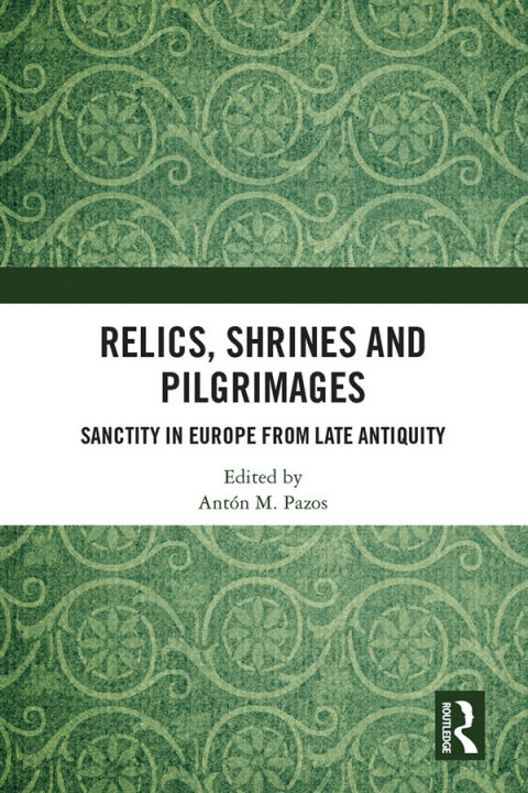 Cover image for book Relics, Shrines and Pilgrimages