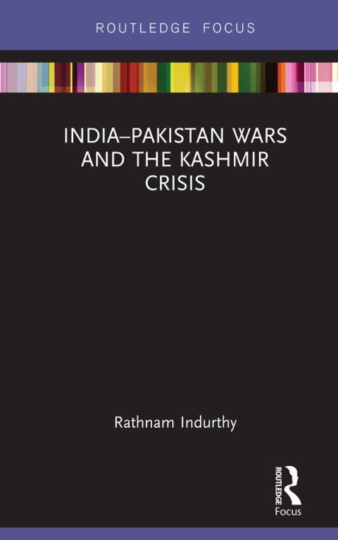 Cover image for book India–Pakistan Wars and the Kashmir Crisis