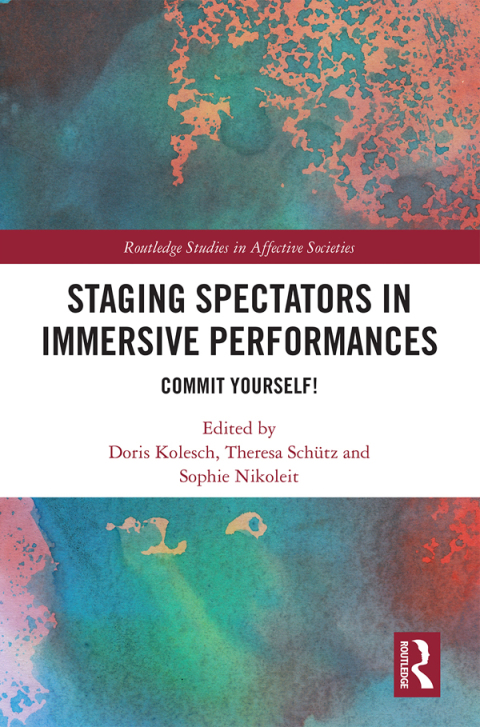 Cover image for book Staging Spectators in Immersive Performances
