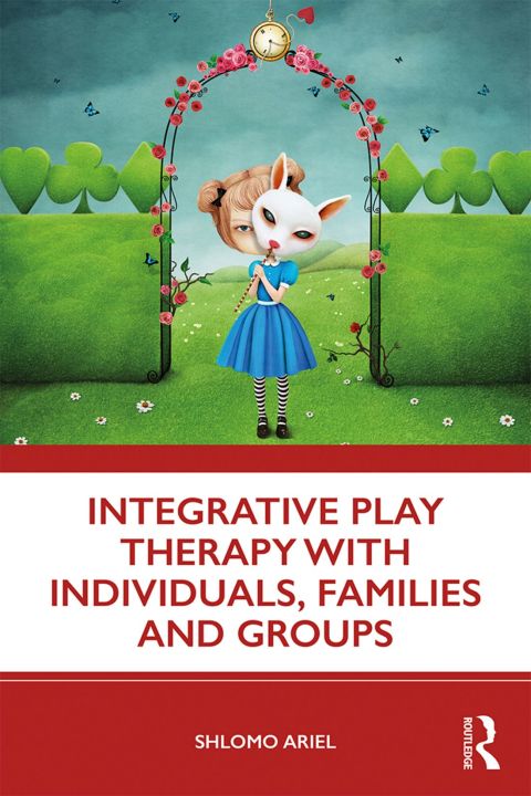 Cover image for book Integrative Play Therapy with Individuals, Families and Groups