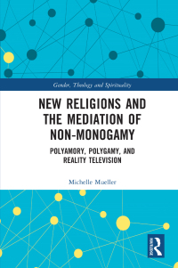Titelbild: New Religions and the Mediation of Non-Monogamy 1st edition 9781032051673