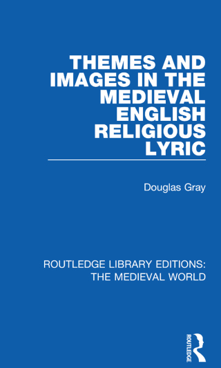 Themes and Images in the Medieval English Religious Lyric