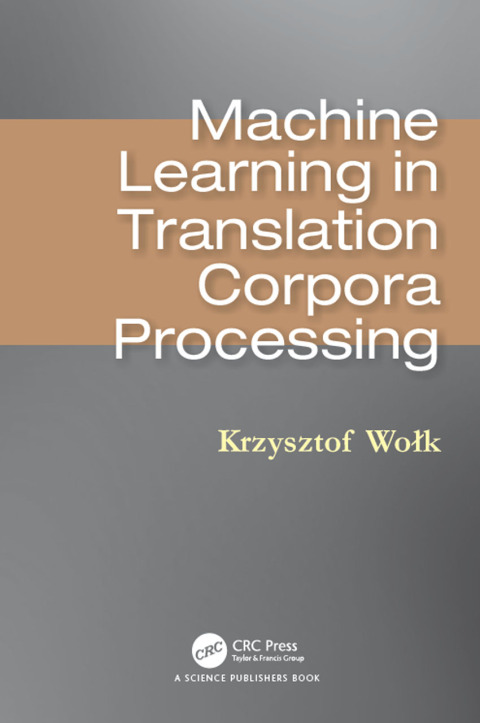 Cover image for book Machine Learning in Translation Corpora Processing